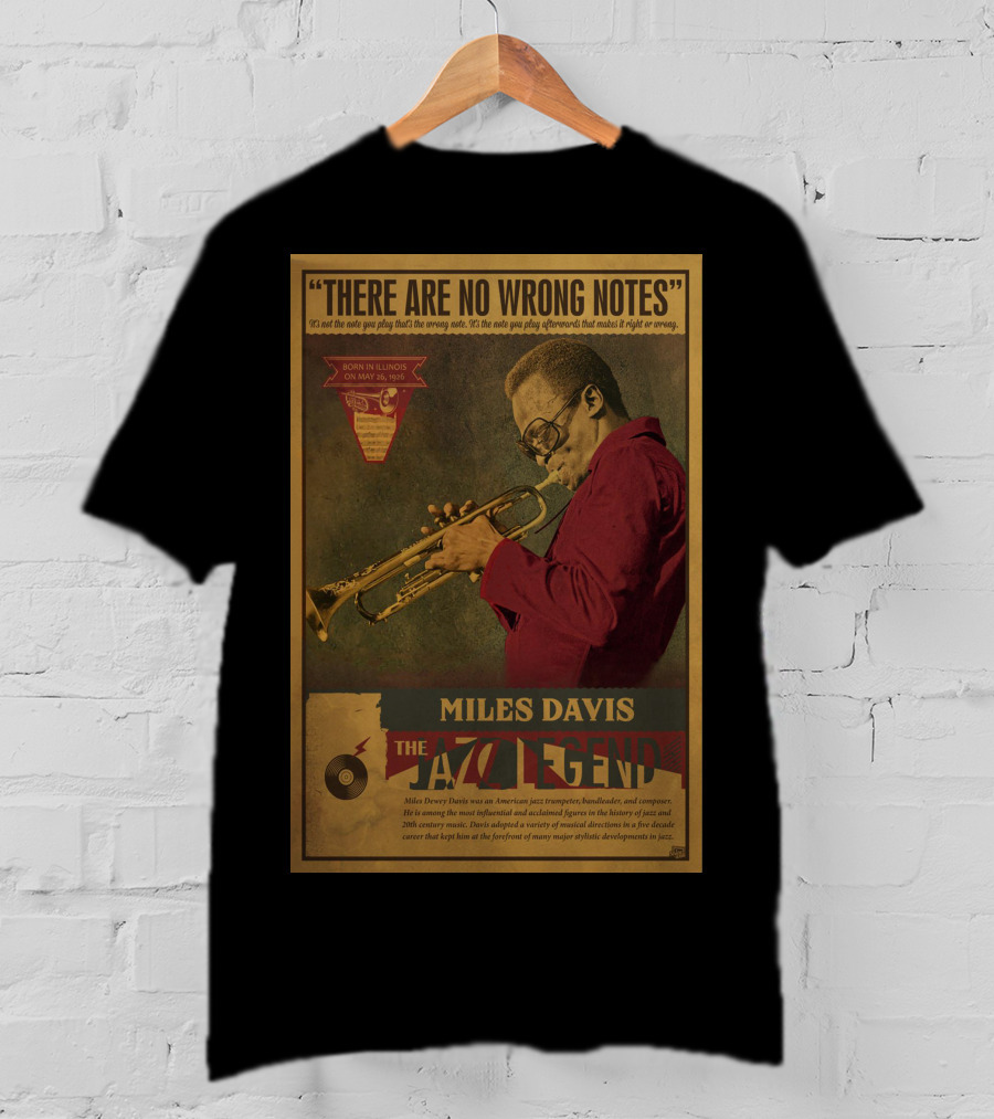 There Are No Wrong Notes Miles Davis The Jazz Legend T-Shirt