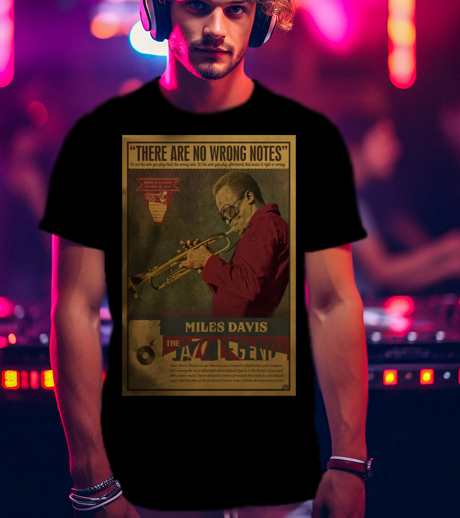 There Are No Wrong Notes Miles Davis The Jazz Legend T-Shirt