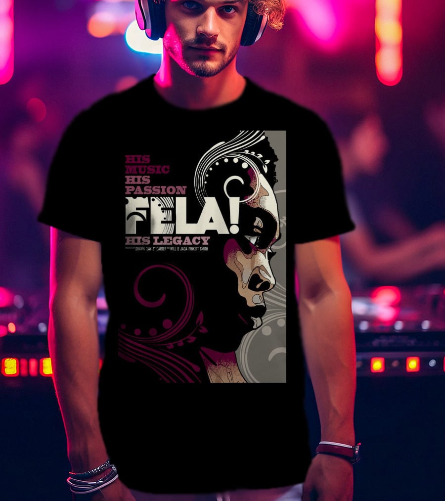 His Music His Passion Fela His Legacy T-Shirt