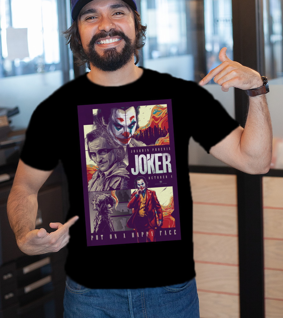 Joker Joaquin Phoenix October 4 Put On A Happy Face T-Shirt