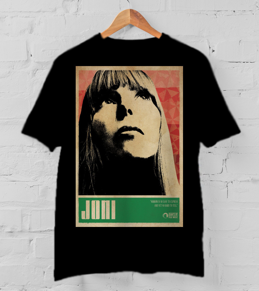 Joni Mitchell Express So Easy To Express So Hard To Feel T-Shirt
