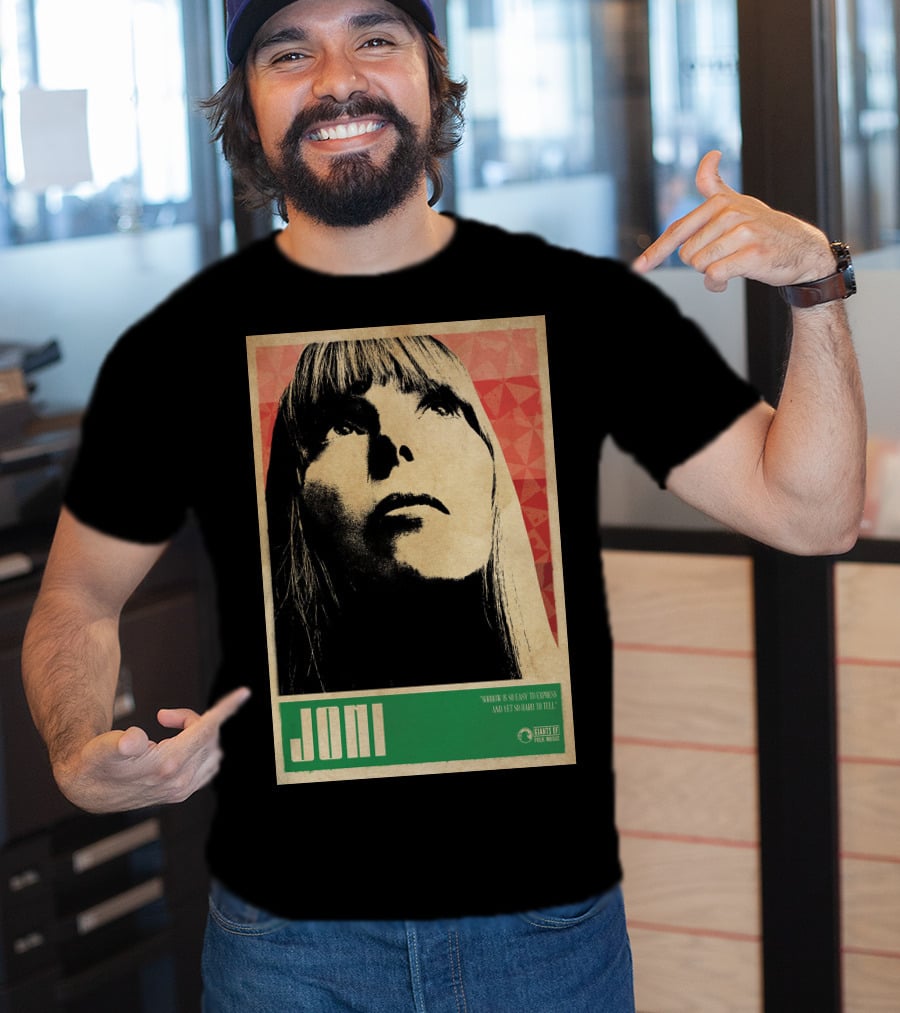 Joni Mitchell Express So Easy To Express So Hard To Feel T-Shirt