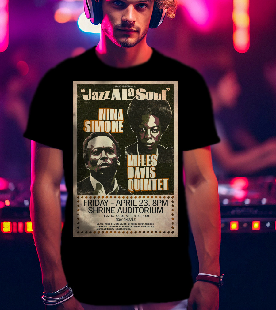 Jazz A La Soul Nina Simone Miles Davis Quintet April 23 Shrine Auditorium T-Shirt