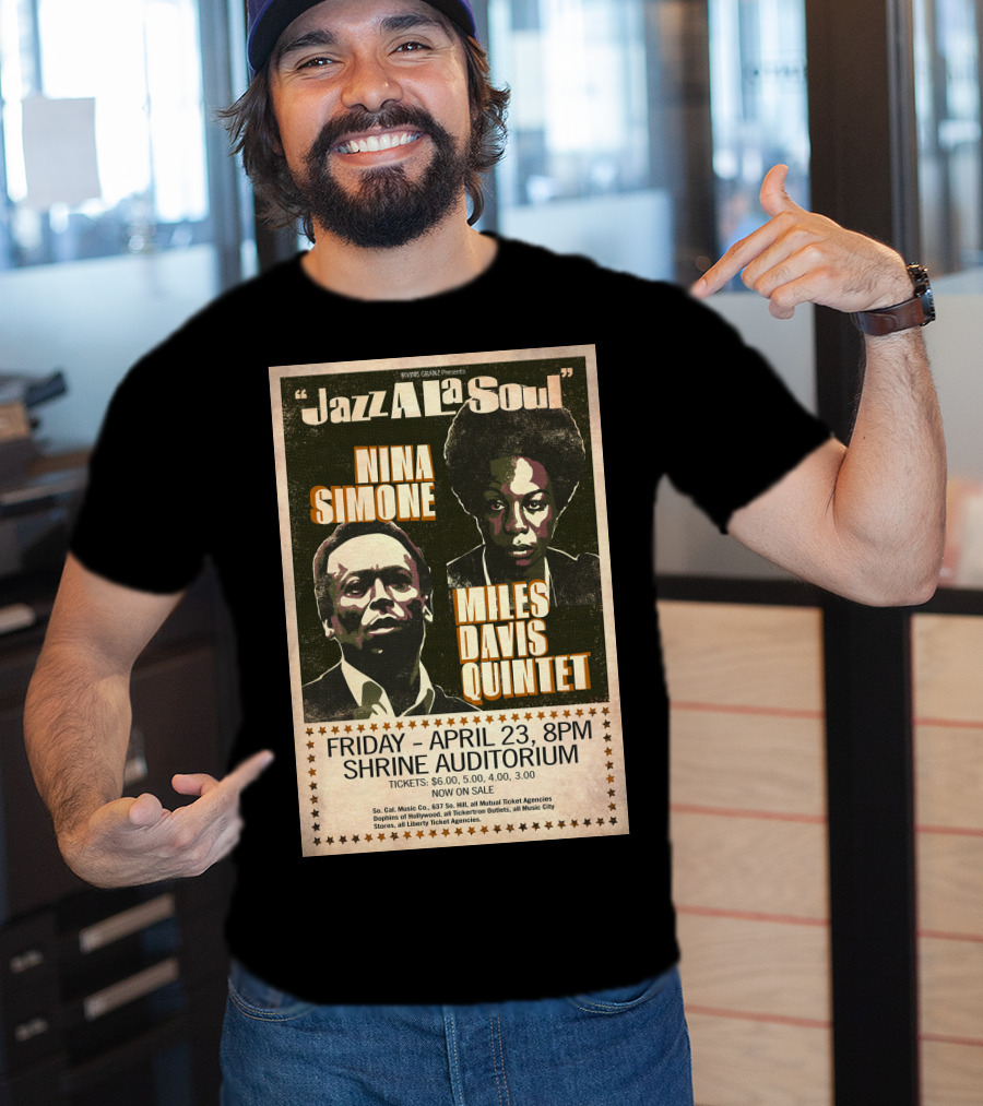 Jazz A La Soul Nina Simone Miles Davis Quintet April 23 Shrine Auditorium T-Shirt