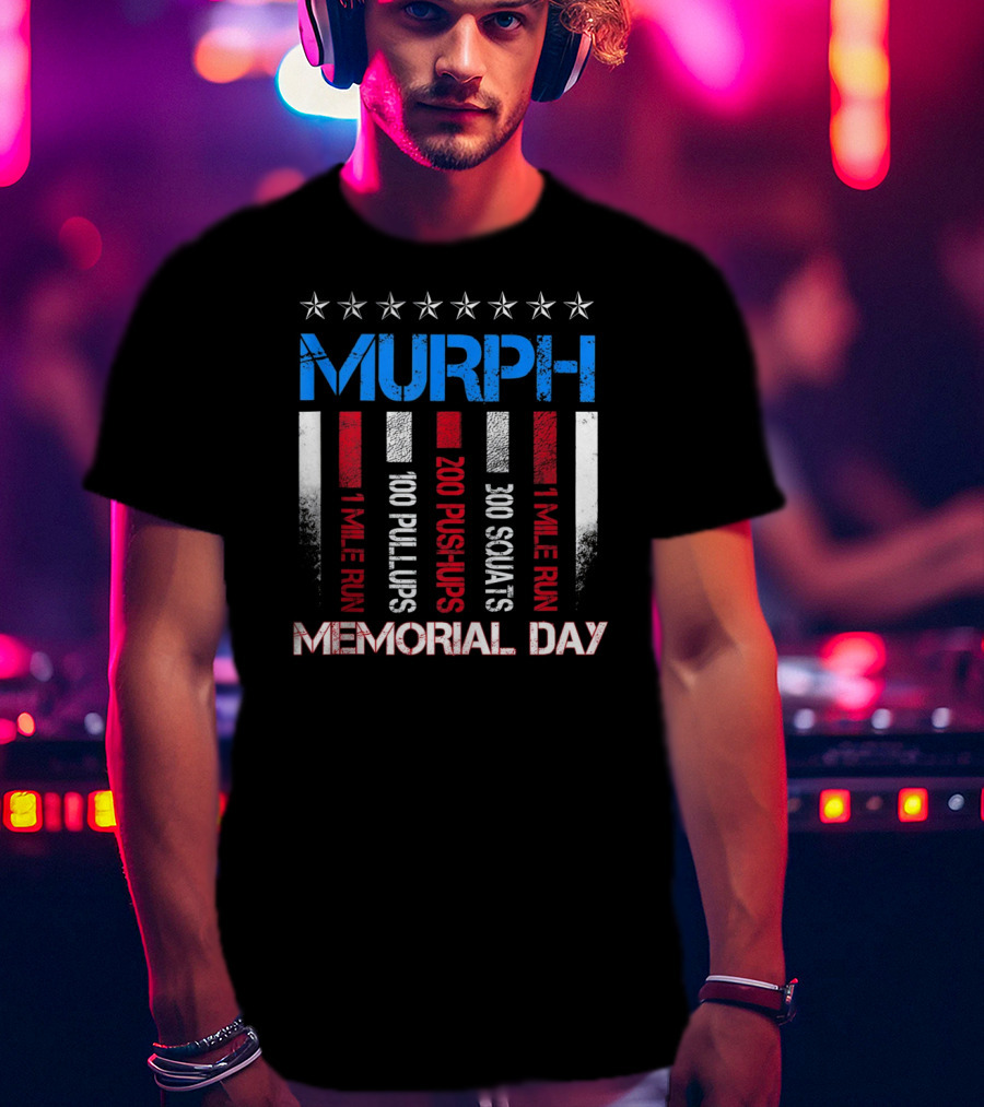 MURPH Memorial Day 1 Mile Run 100 Pullups 200 Pushups 300 Squats 1 Mile Run T-Shirt