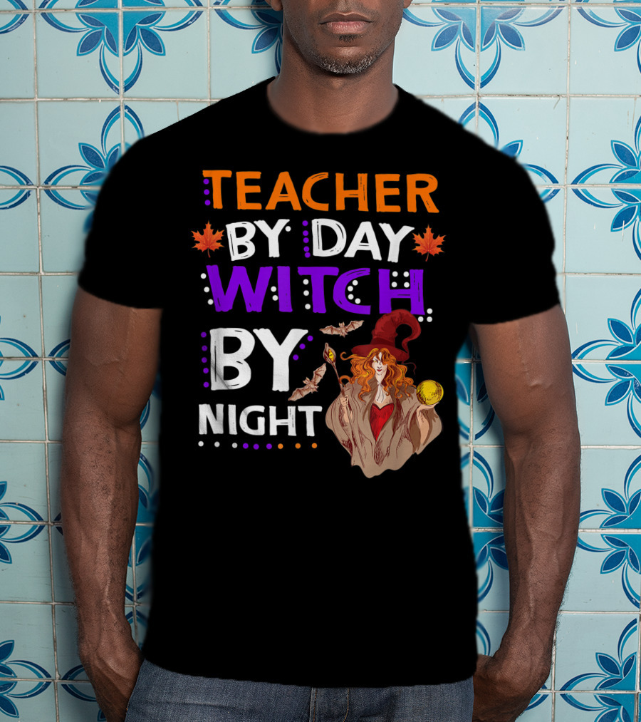 Teacher By Day Witch By Night Halloween Magic Bats Moon T-Shirt
