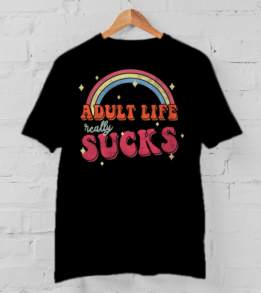 ADULT LIFE REALLY SUCKS Retro Rainbow T-Shirt