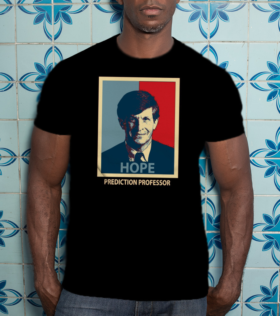 Hope Prediction Professor Allan Lichtman T-Shirt