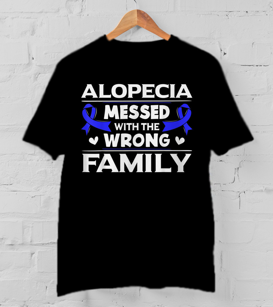 Alopecia Messed With The Wrong Family Blue Awareness Ribbons T-Shirt