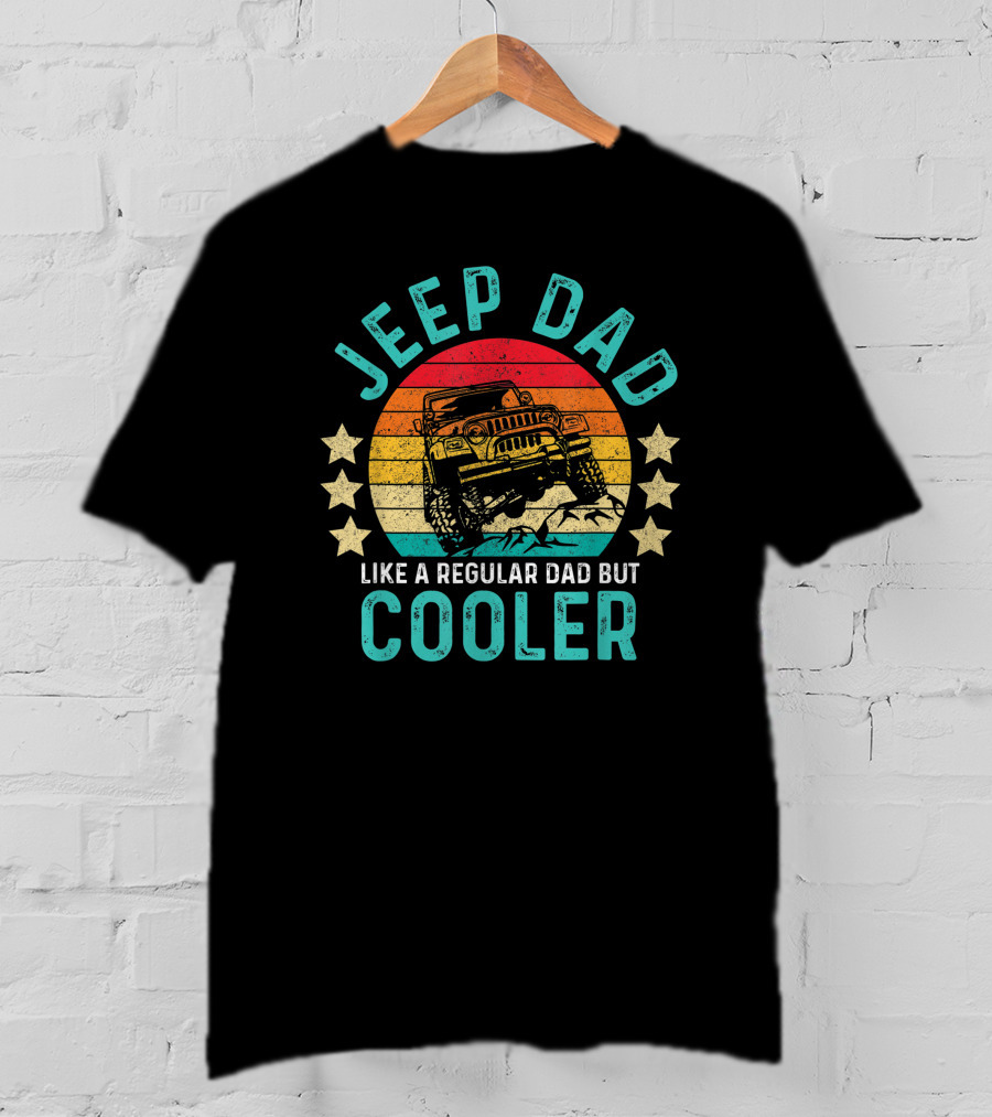 JEEP DAD Like A Regular Dad But Cooler T-Shirt