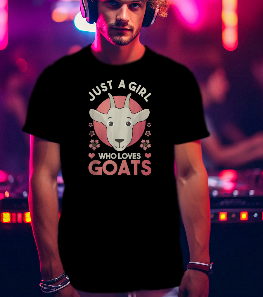 Just A Girl Who Loves Goats Farm Animal Goat Farmer T-Shirt