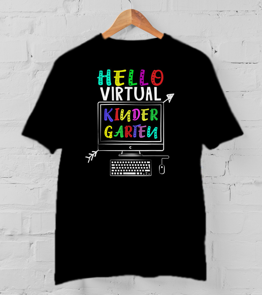 Hello Virtual Kindergarten Back To School Online Adventure T-Shirt