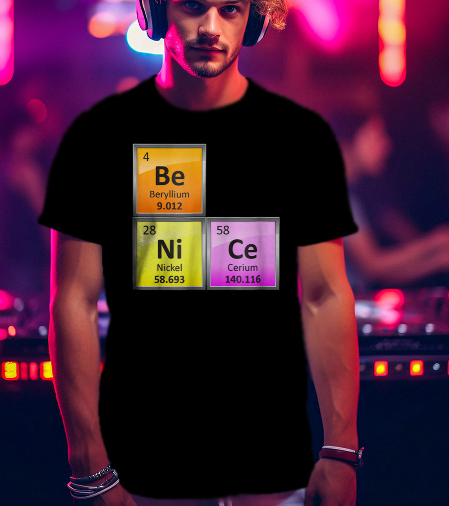 Science Be Ni Ce Periodic Table Elements Beryllium Nickel Cerium T-Shirt