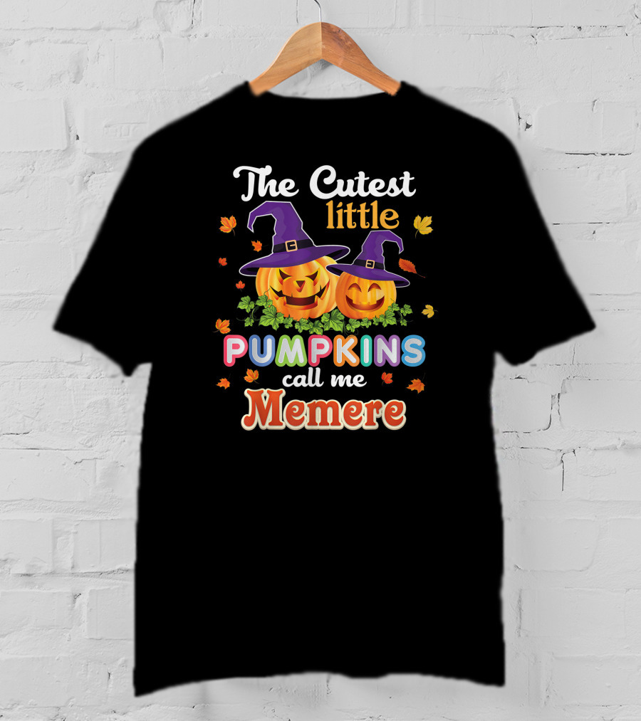 The Cutest Little Pumpkins Call Me Memere Halloween Jack-O'-Lanterns With Witch Hats And Autumn Leaves T-Shirt