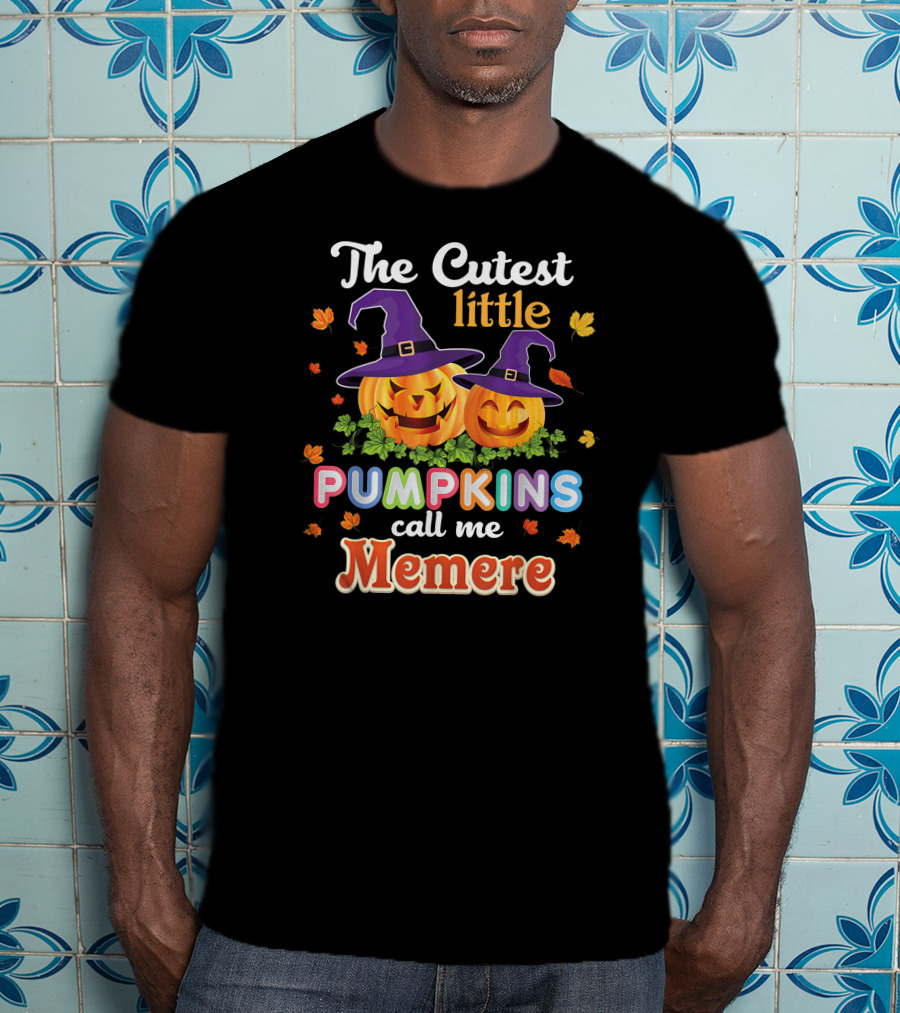 The Cutest Little Pumpkins Call Me Memere Halloween Jack-O'-Lanterns With Witch Hats And Autumn Leaves T-Shirt