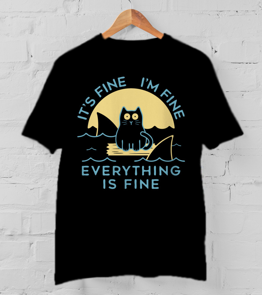 It's Fine I'm Fine Everything Is Fine Cat On Raft With Sharks In Water Sunset T-Shirt