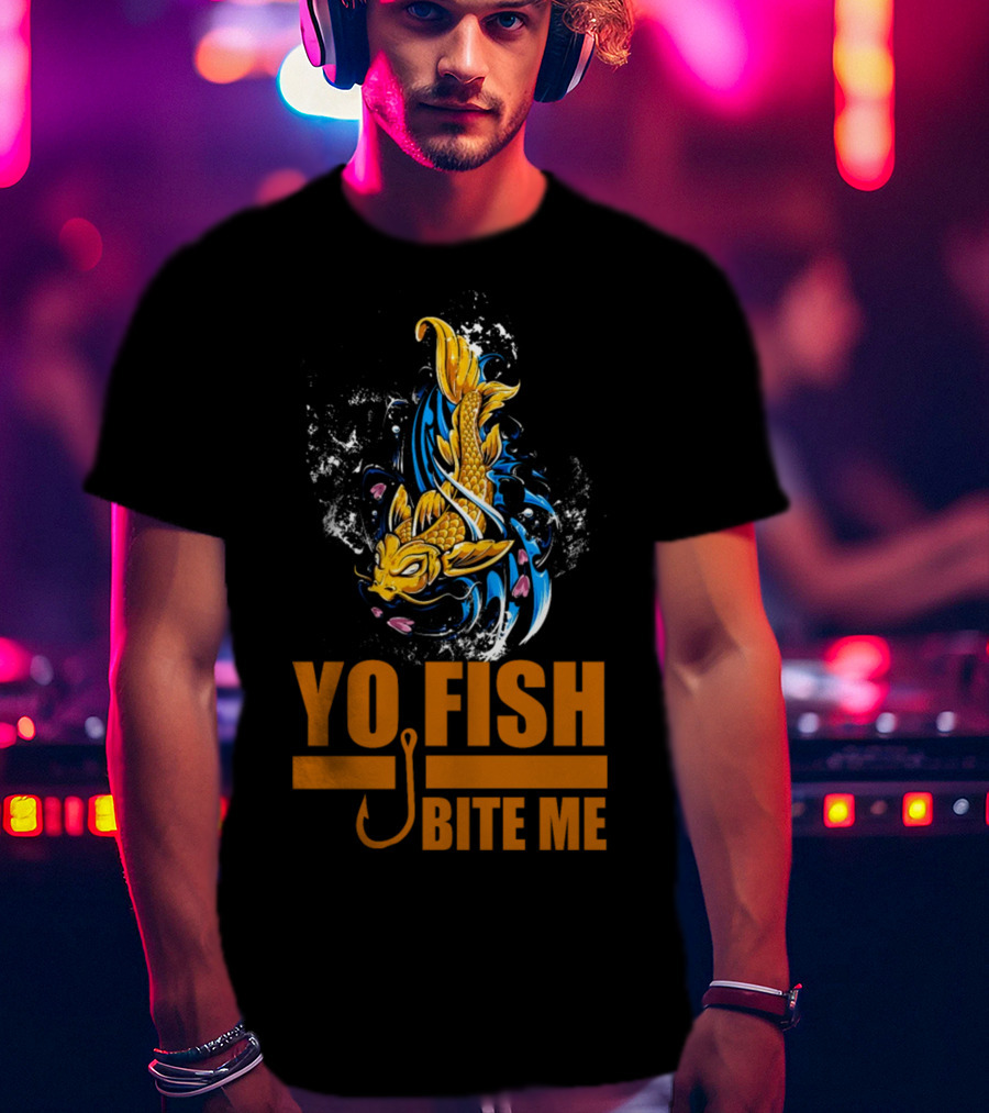 Yo Fish Bite Me Koi Art With Fishing Hook T-Shirt