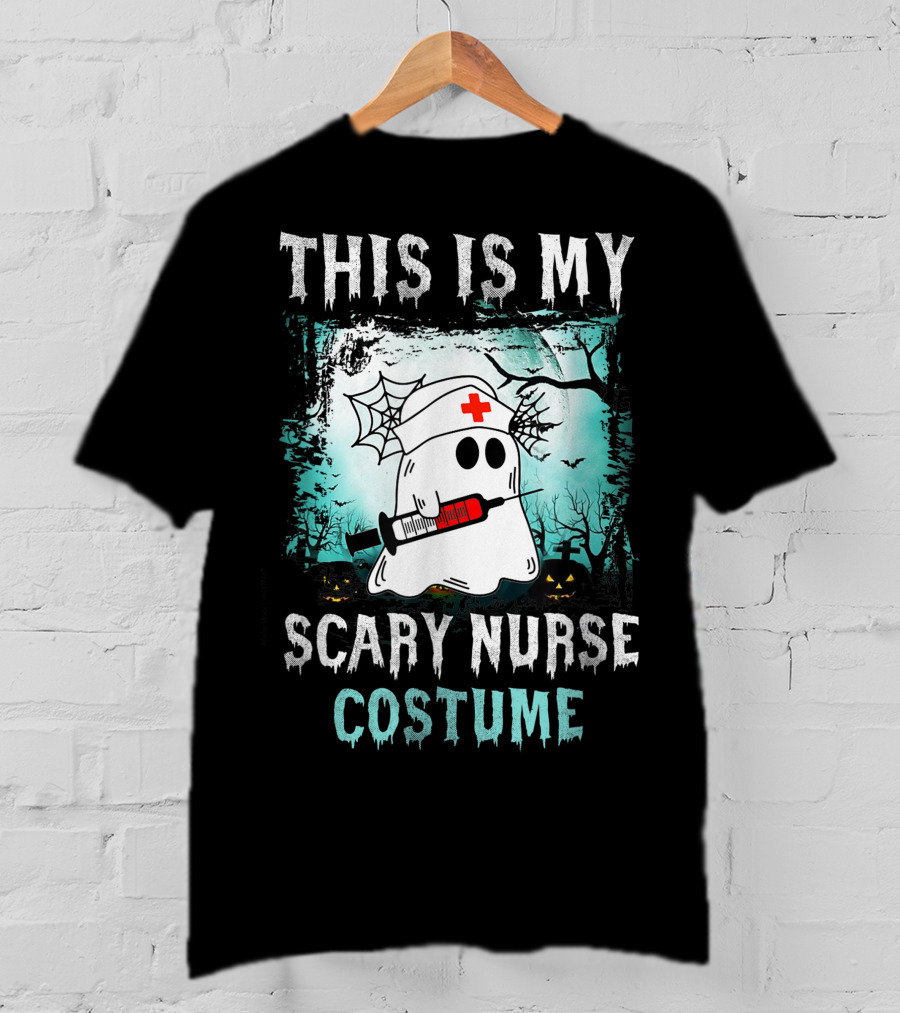 THIS IS MY SCARY NURSE COSTUME Ghost With Syringe And Spider Webs T-Shirt