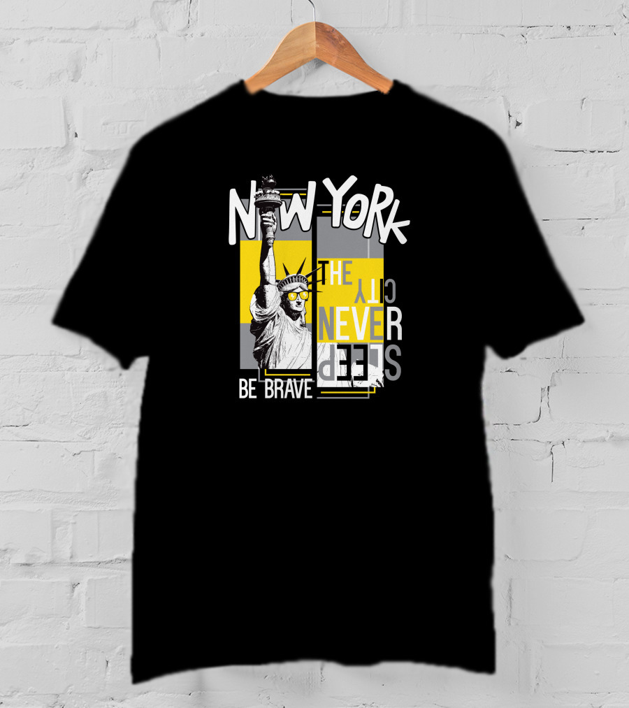 New York City Never Sleeps Statue Of Liberty Be Brave T-Shirt