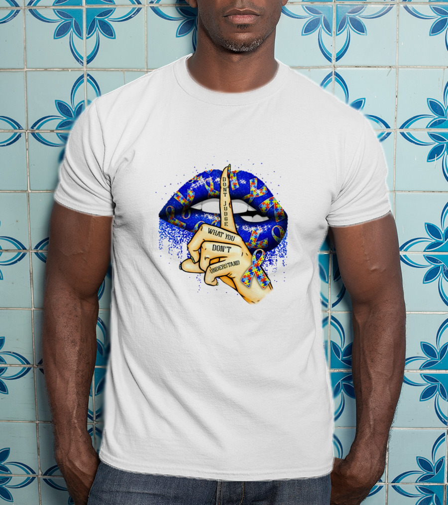 Don't Judge What You Don't Understand Blue Lips T-Shirt