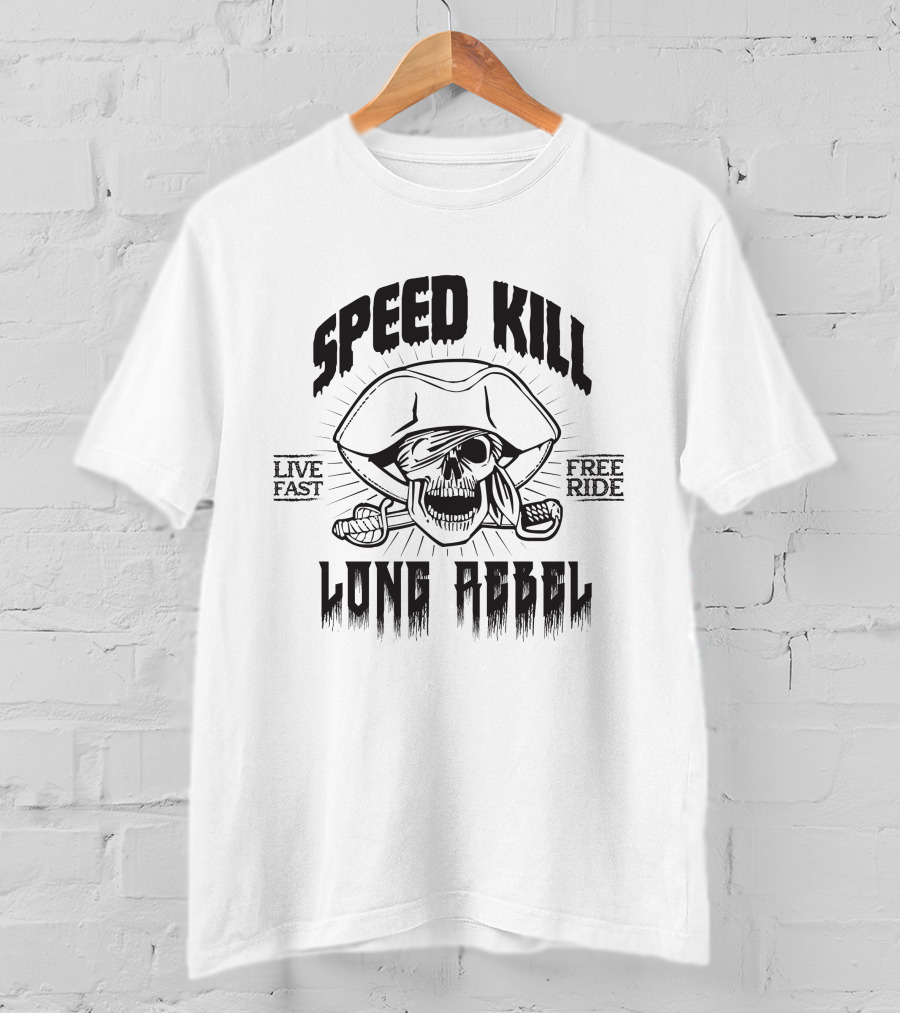 Speed Kill Live Fast Free Ride Long Rebel T-Shirt