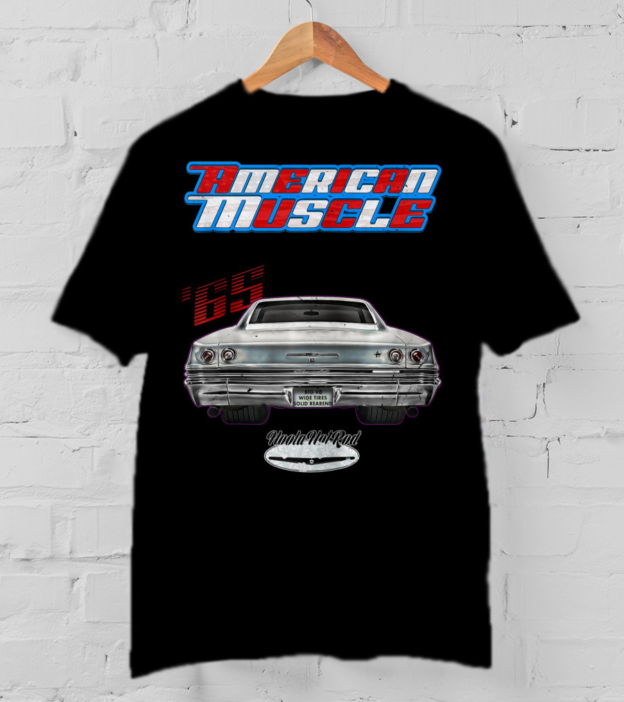American Muscle '65 Big V8 Wide Tires Solid Rearend Uoola Ha Raa Hot Rod T-Shirt