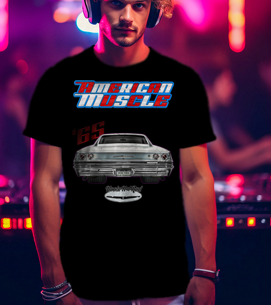 American Muscle '65 Big V8 Wide Tires Solid Rearend Uoola Ha Raa Hot Rod T-Shirt