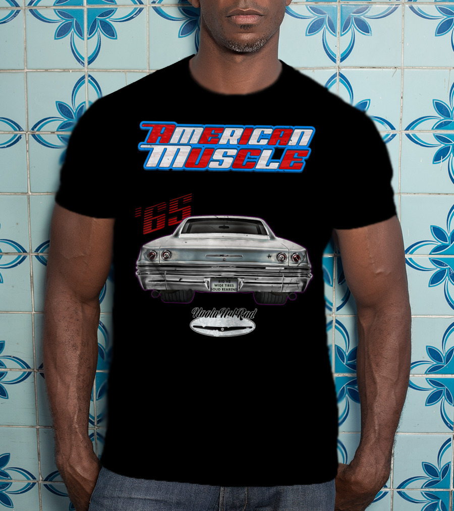 American Muscle '65 Big V8 Wide Tires Solid Rearend Uoola Ha Raa Hot Rod T-Shirt