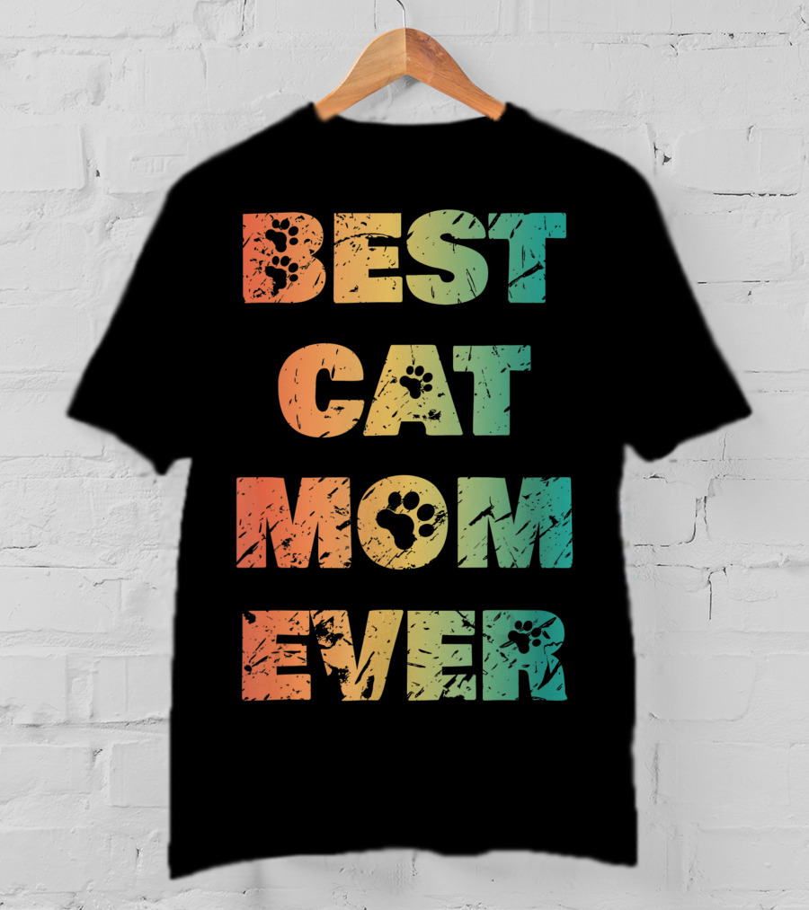 Best Cat Mom Ever Cat Lovers T-Shirt