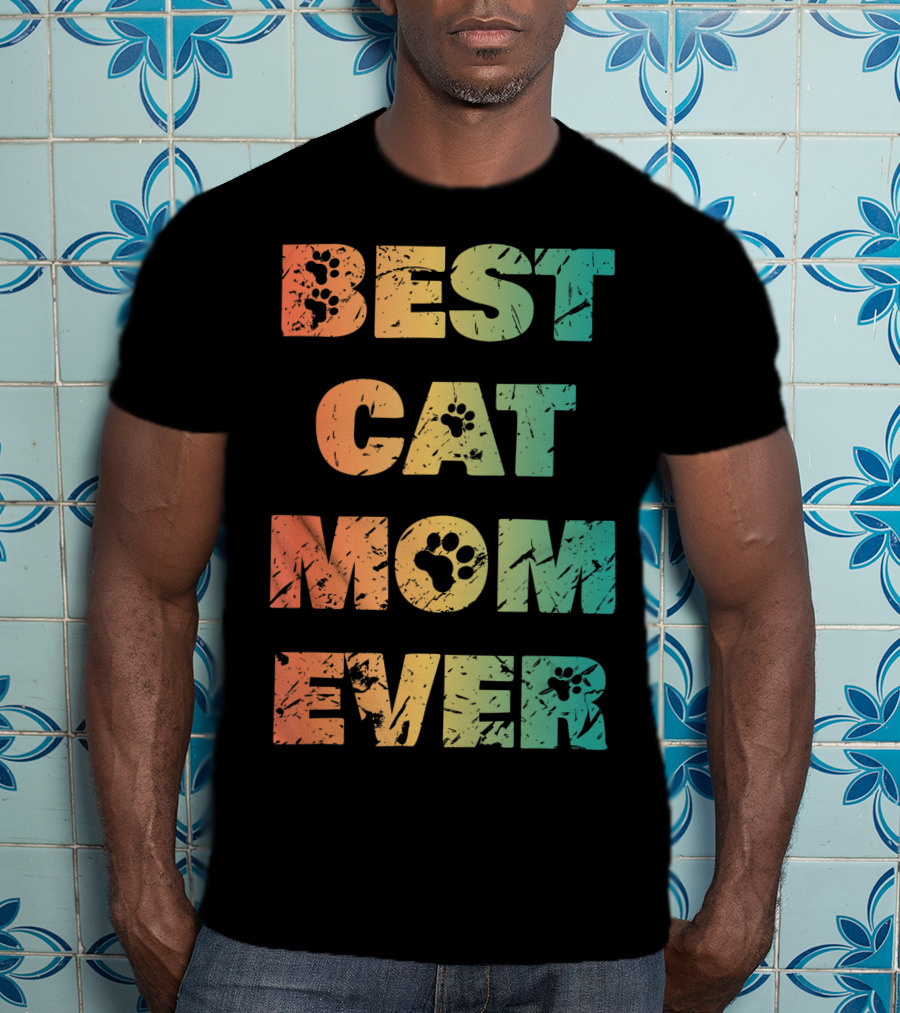 Best Cat Mom Ever Cat Lovers T-Shirt