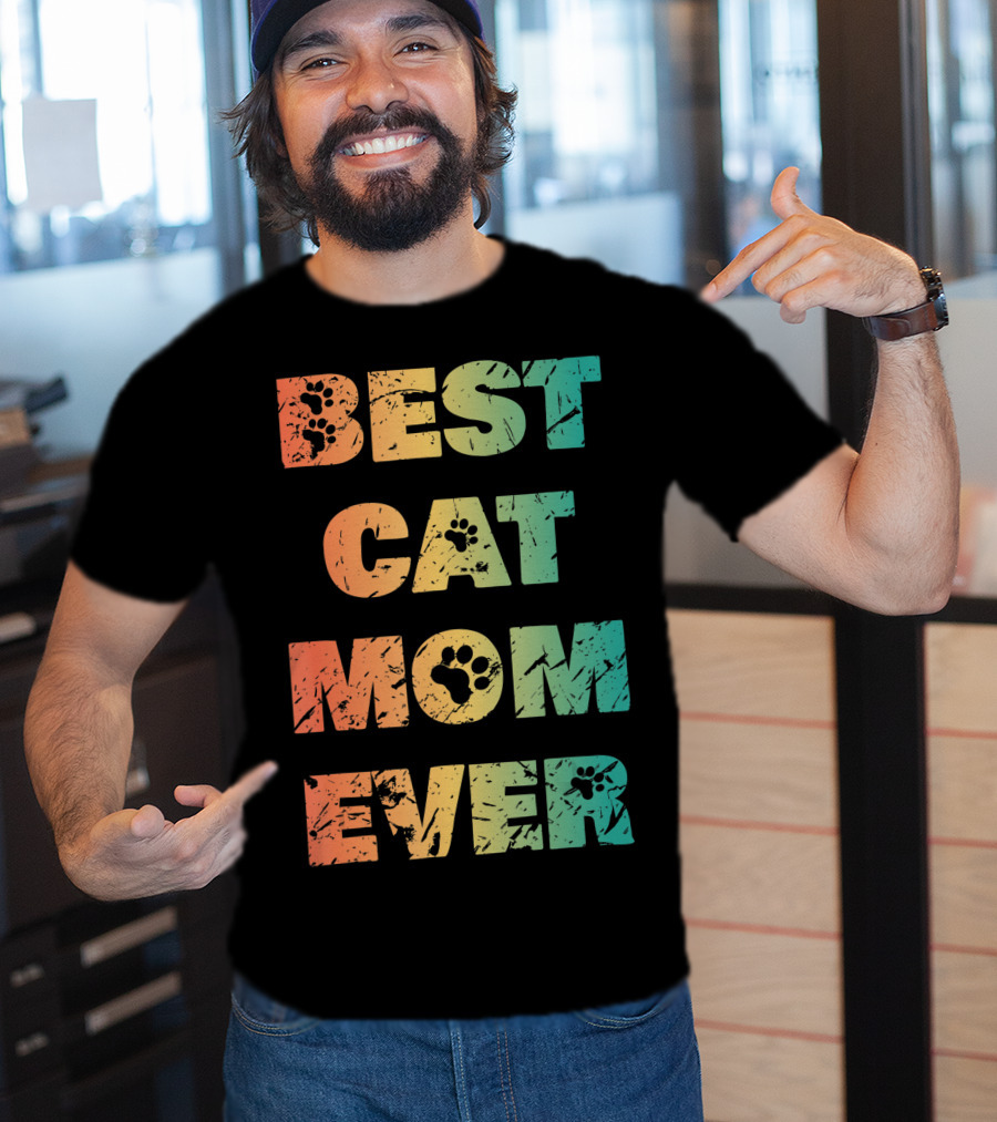 Best Cat Mom Ever Cat Lovers T-Shirt