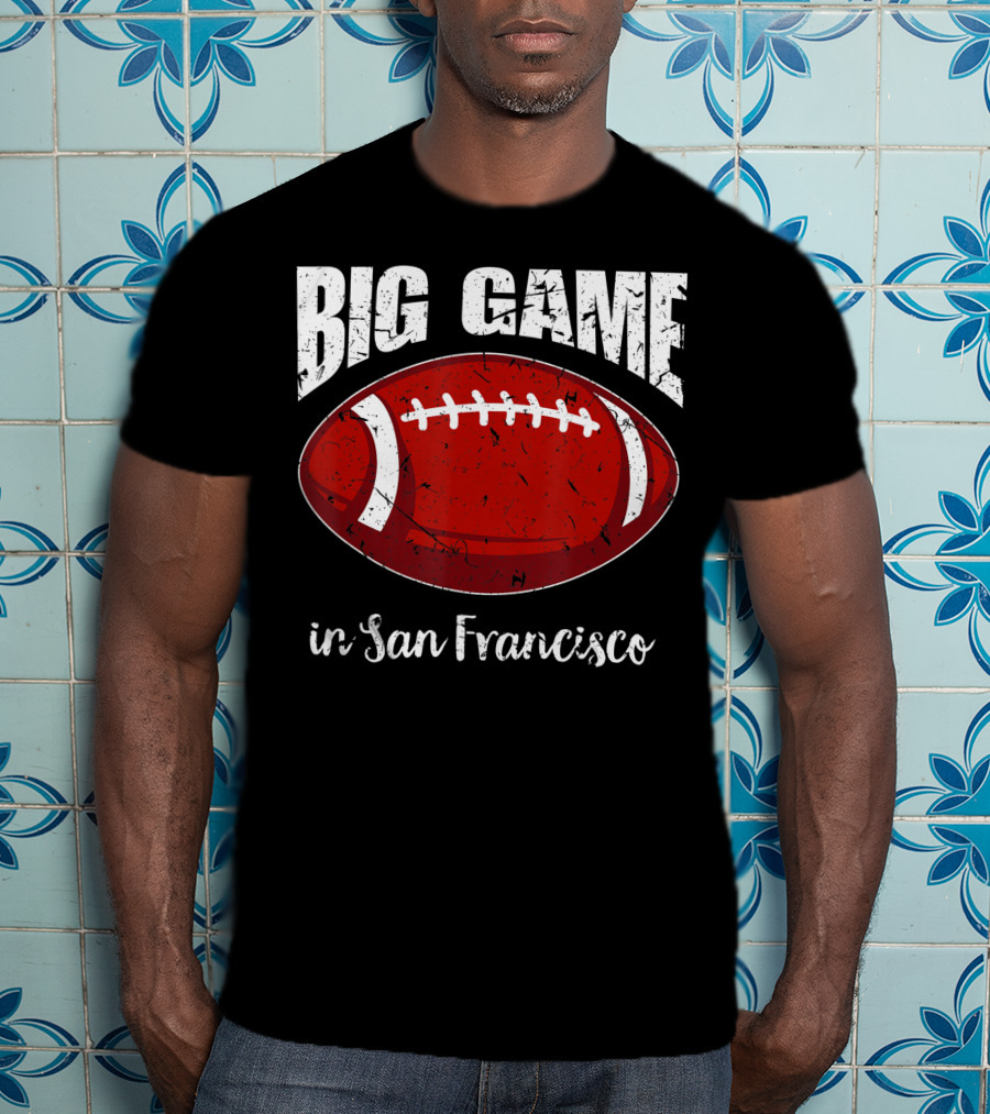 Big Game In San Francisco Vintage Football T-Shirt