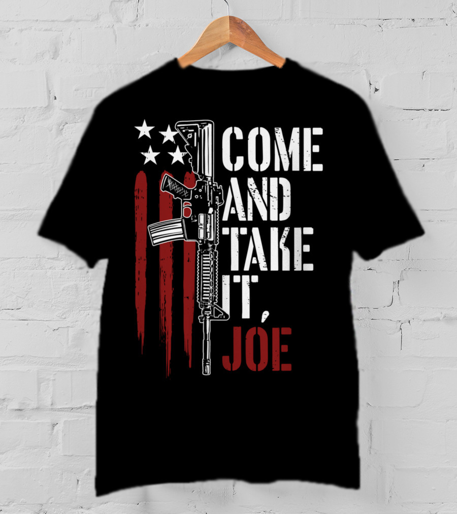 Come And Take It Joe AR15 American Flag Gun Rights T-Shirt