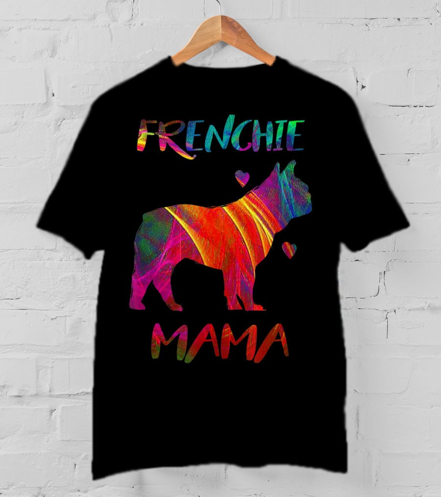 Frenchie Mama Colorful Bulldog Owner Graphic With Heart Accents T-Shirt