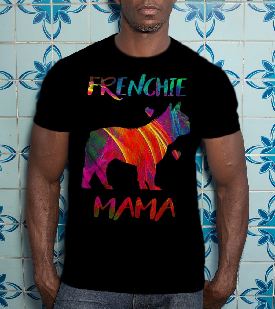 Frenchie Mama Colorful Bulldog Owner Graphic With Heart Accents T-Shirt