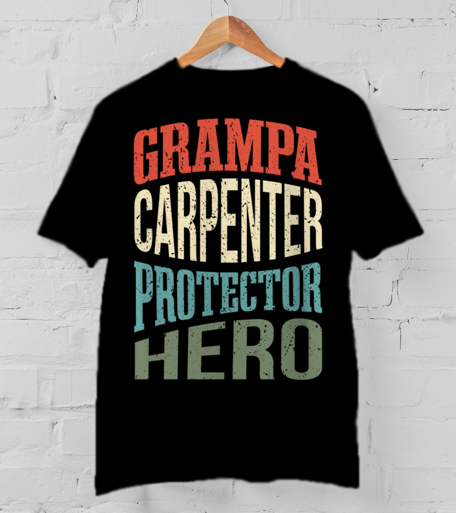 Grampa Carpenter Protector Hero Grandpa Profession T-Shirt