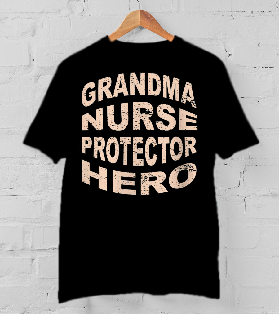 Grandma Nurse Protector Hero Grandmother T-Shirt