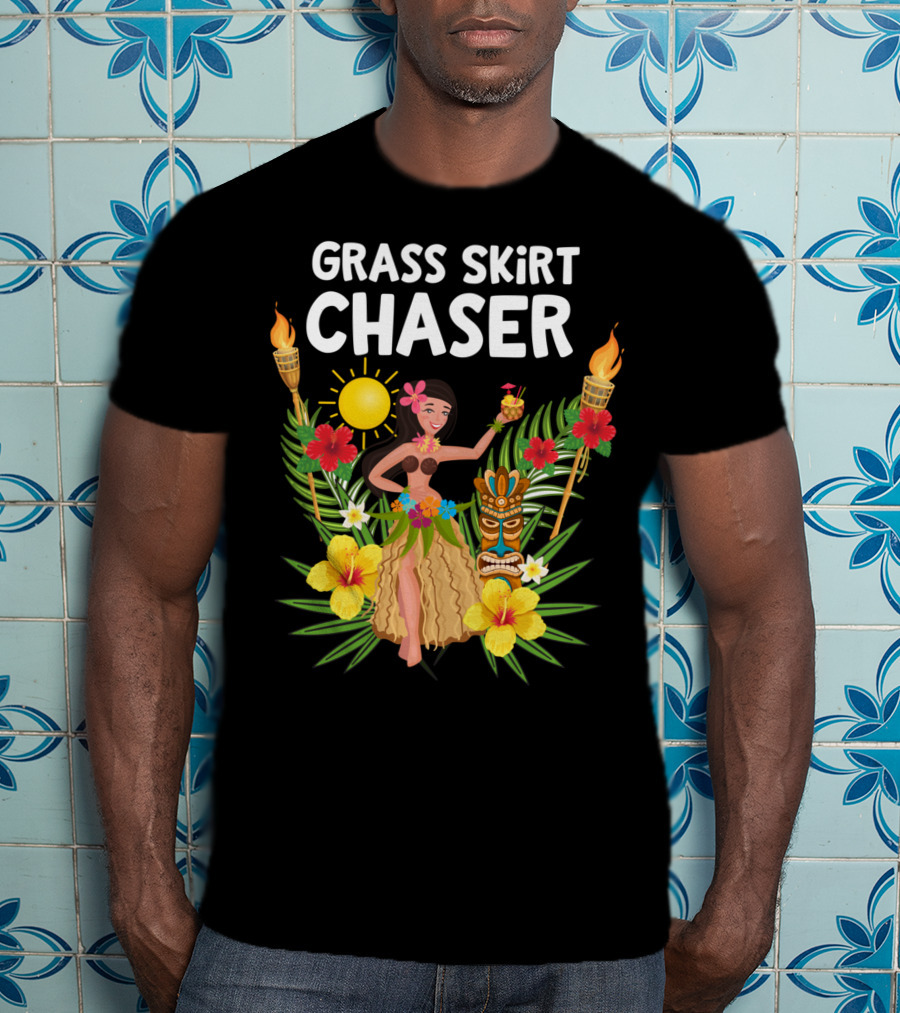Grass Skirt Chaser Tiki Party Luau Party Tropical Fun Polynesian T-Shirt