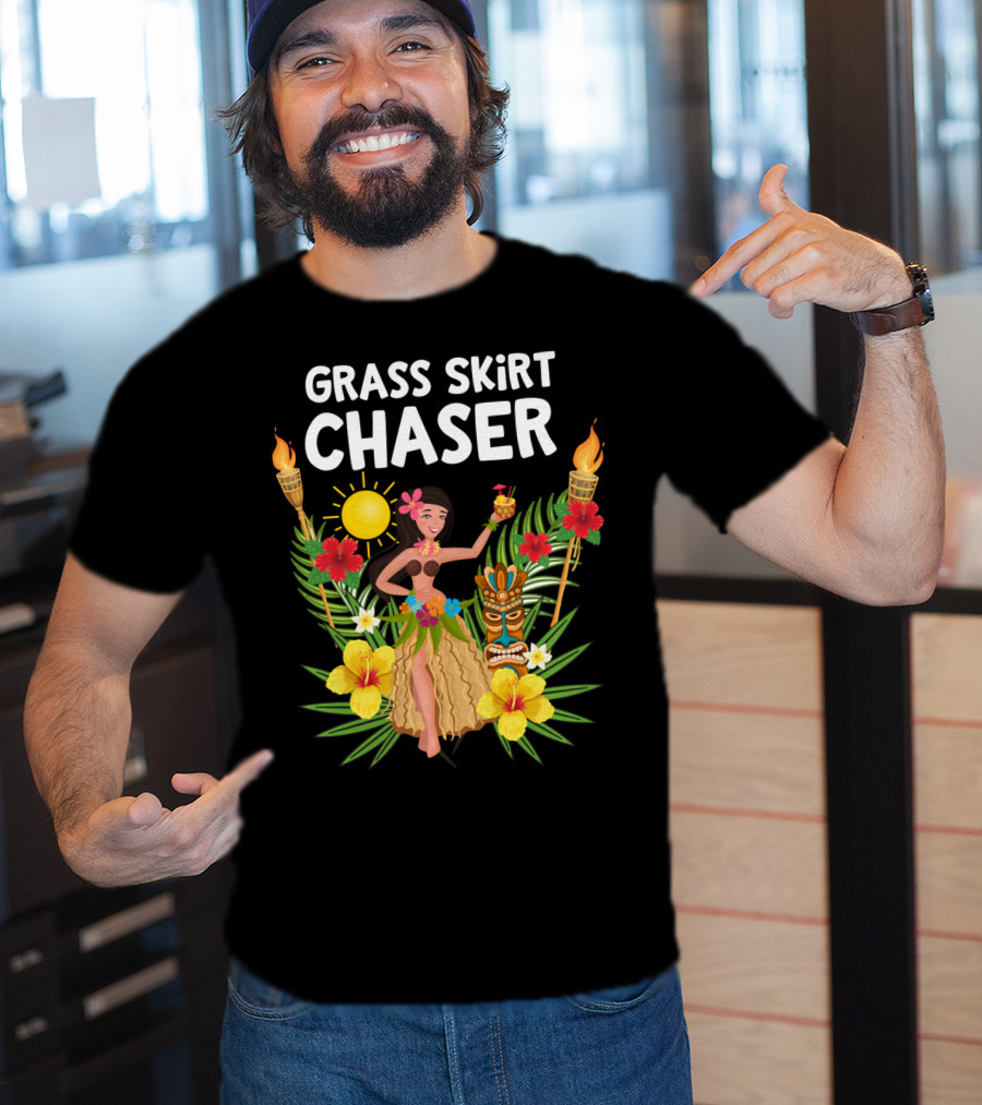 Grass Skirt Chaser Tiki Party Luau Party Tropical Fun Polynesian T-Shirt
