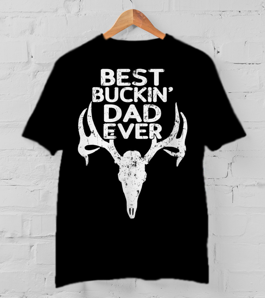 Holiday Father Papa Pops Parent Hero Best Buckin' Dad Ever Deer Antlers T-Shirt