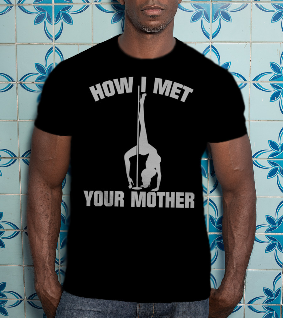 How I Met Your Mother Pole Dance T-Shirt