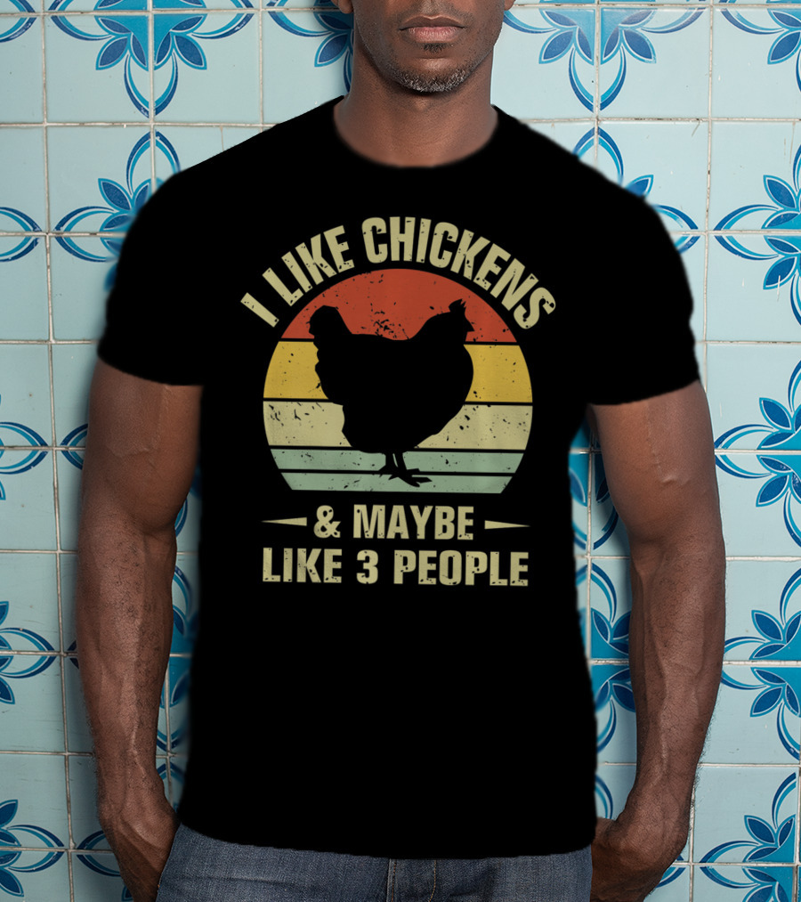 I Like Chickens And Maybe Like 3 People Vintage Chicken T-Shirt