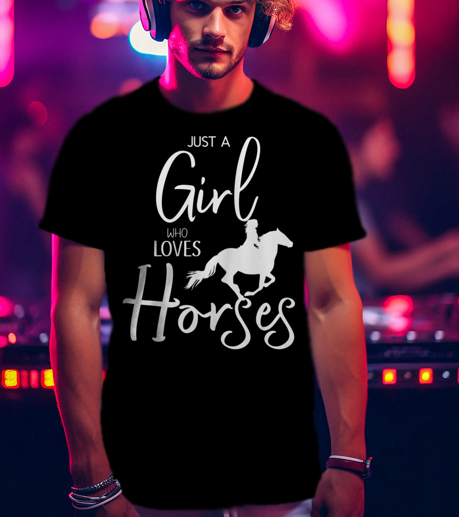 Just A Girl Who Loves Horses Riding Passion T-Shirt