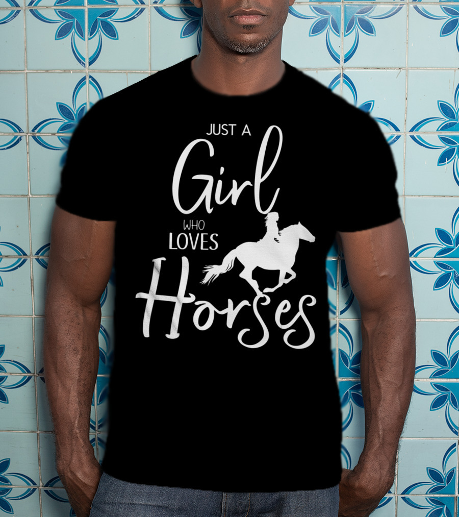 Just A Girl Who Loves Horses Riding Passion T-Shirt