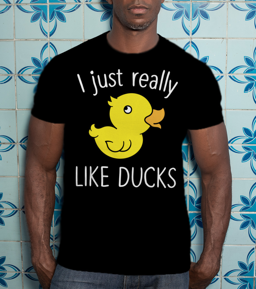 I Just Really Like Ducks Duck Lover T-Shirt