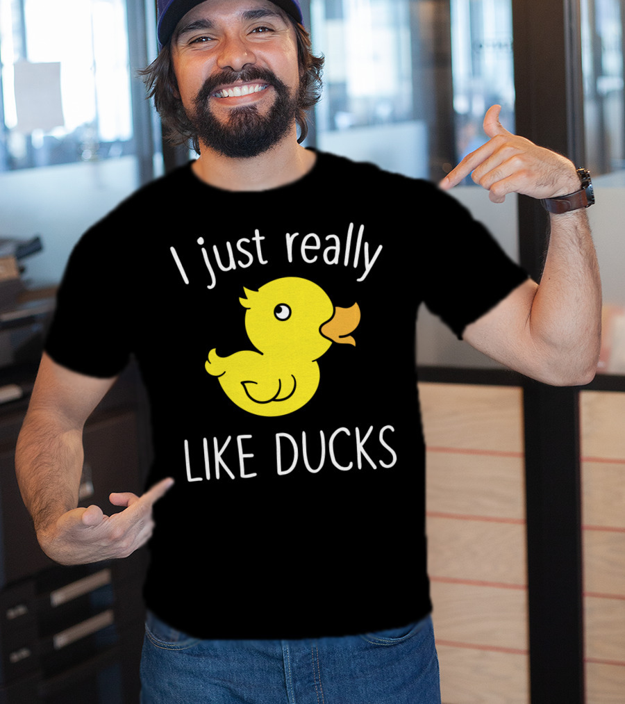 I Just Really Like Ducks Duck Lover T-Shirt