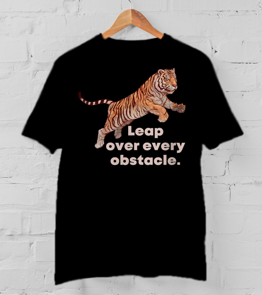 Leap Over Every Obstacle Tiger Motif T-Shirt