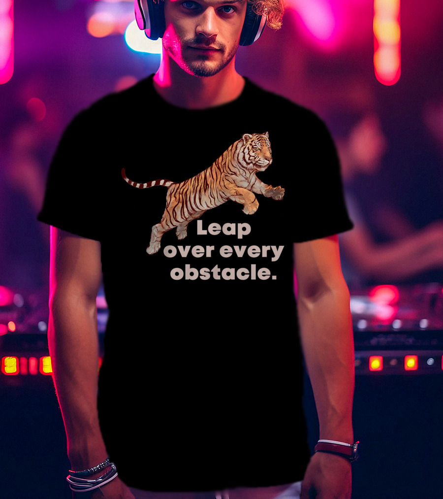 Leap Over Every Obstacle Tiger Motif T-Shirt
