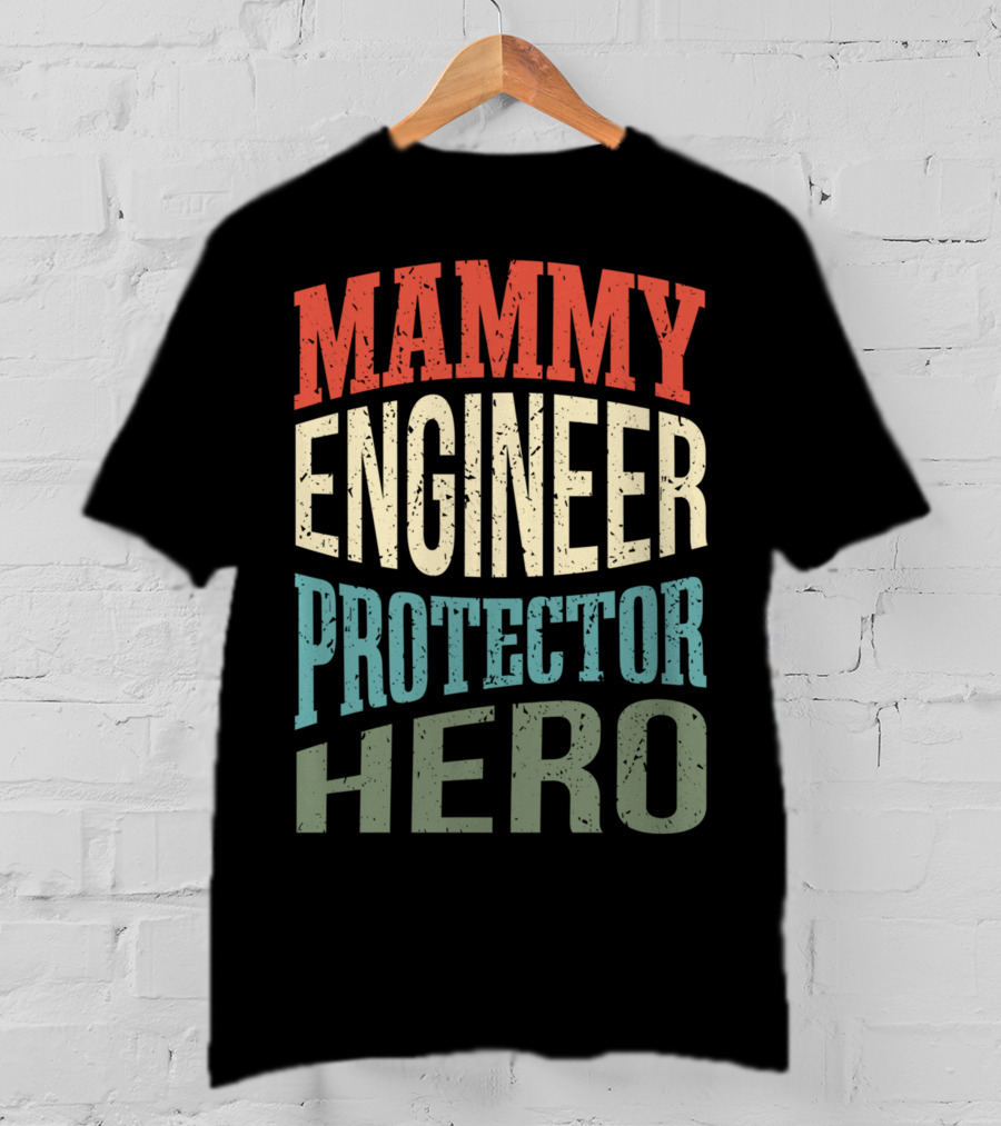 Mammy Engineer Protector Hero Mom Superhero T-Shirt