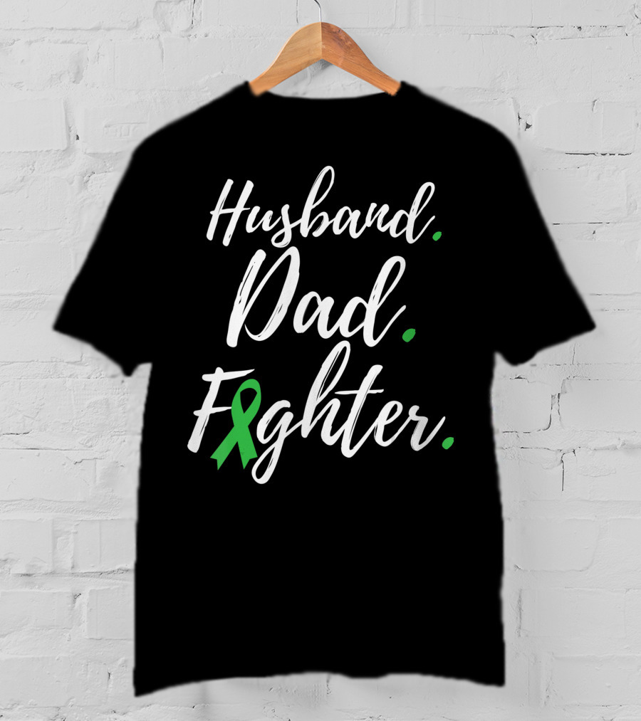 Husband Dad Fighter Lymphoma Awareness Green T-Shirt